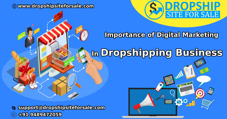 Importance of Digital Marketing In Dropshipping Business