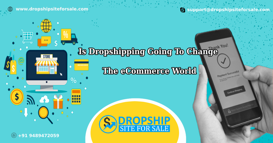 Is Dropshipping Going To Change The eCommerce World